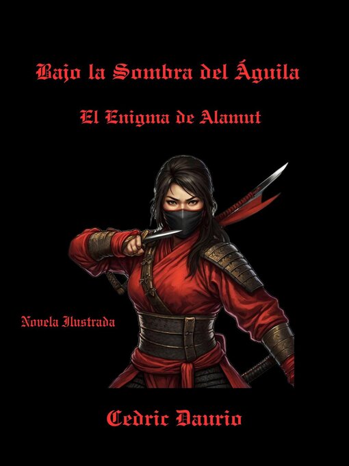 Title details for Bajo la Sombra del Águila- El Enigma de Alamut by Cedric Daurio11 - Available